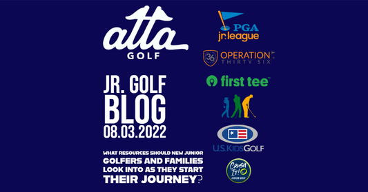 Atta Golf August 2022 Jr. Golf Blog